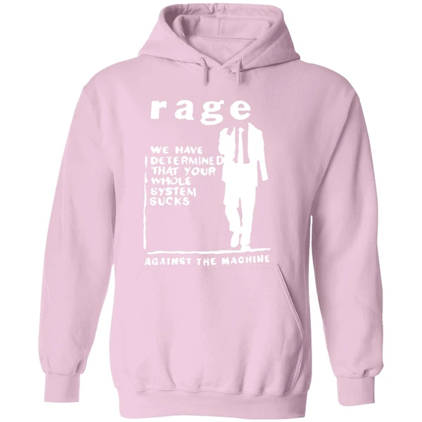 Rage We Have Determine That Your Whole System Sucks Hoodie - Image 5