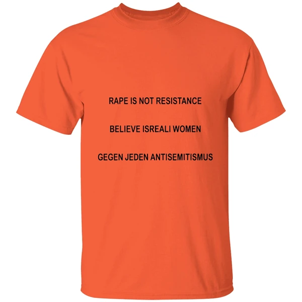 rape is not resistance believe israeli women gegen jeden antisemitismus shirt orange