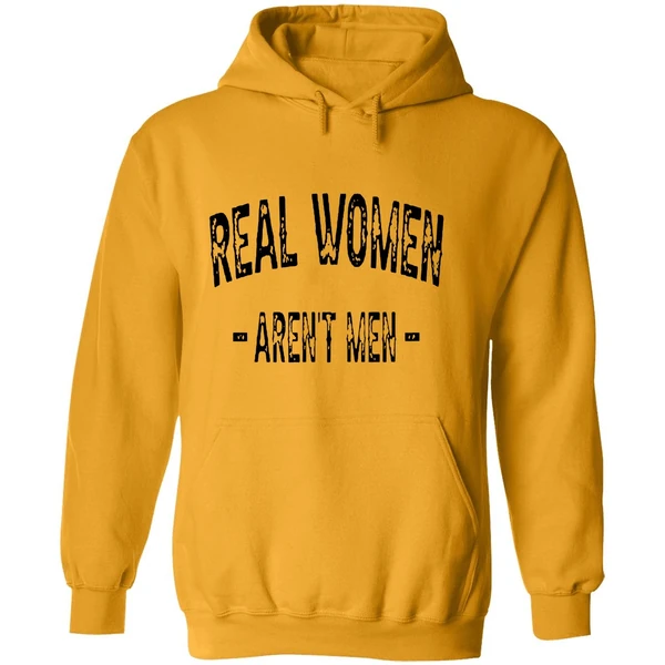 Real Women Arent Men Hoodie