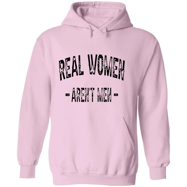 Real Women Arent Men Hoodie - Image 5