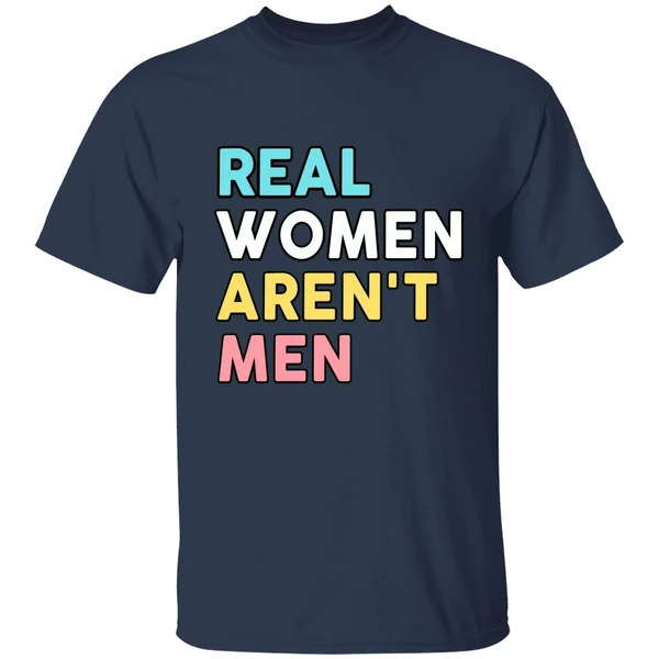 Real Women Arent Men Shirt - Image 4
