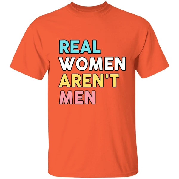 Real Women Arent Men Shirt - Image 5