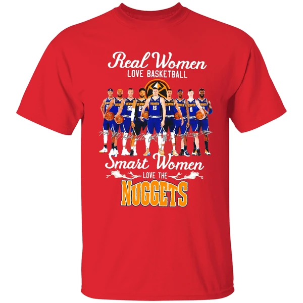 Real Women Love Basketball Smart Women Love The Denver Nuggets Team Shirt - Image 7