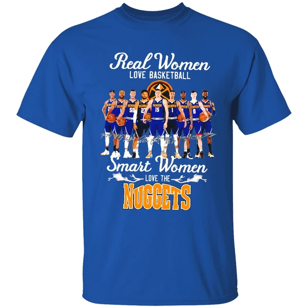 Real Women Love Basketball Smart Women Love The Denver Nuggets Team Shirt - Image 8