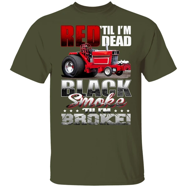 Red Til Im Dead Black Smoke Til Im Broke Red Tractor Shirt - Image 3