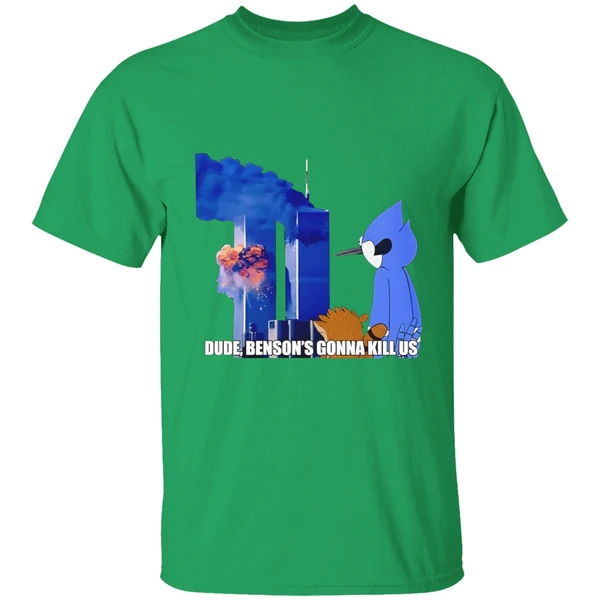 Regular Show 911 Meme Dude Bensons Gonna Kill Us Shirt - Image 2