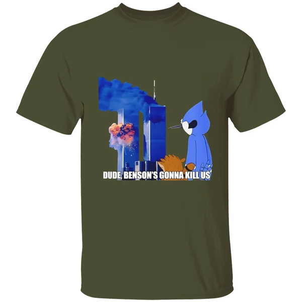 Regular Show 911 Meme Dude Bensons Gonna Kill Us Shirt - Image 4