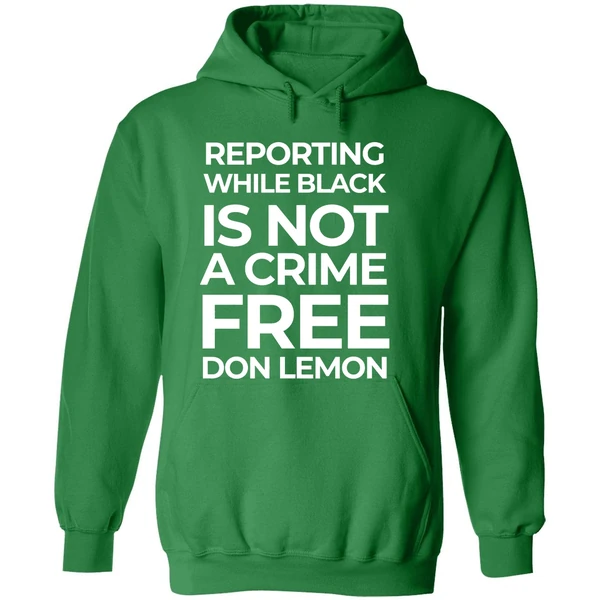 Reporting While Black Is Not A Crime Free Don Lemon Hoodie - Image 2