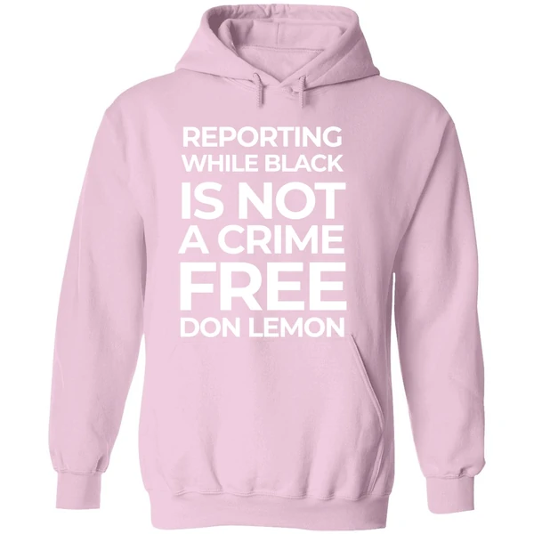 Reporting While Black Is Not A Crime Free Don Lemon Hoodie - Image 5
