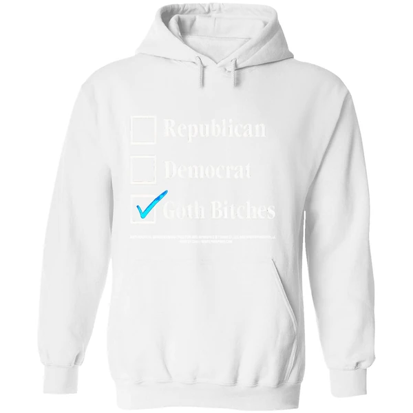 Republican Democrat Vote Goth Bitches Hoodie - Image 8