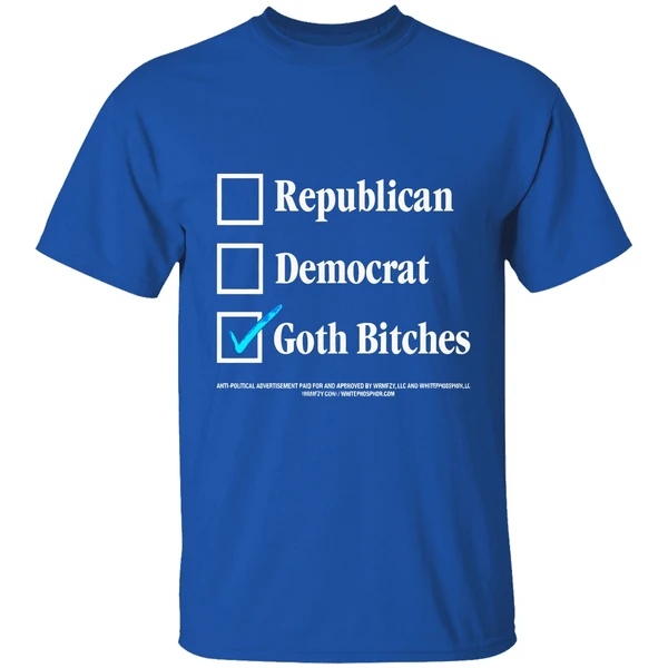Republican Democrat Vote Goth Bitches Shirt - Image 8