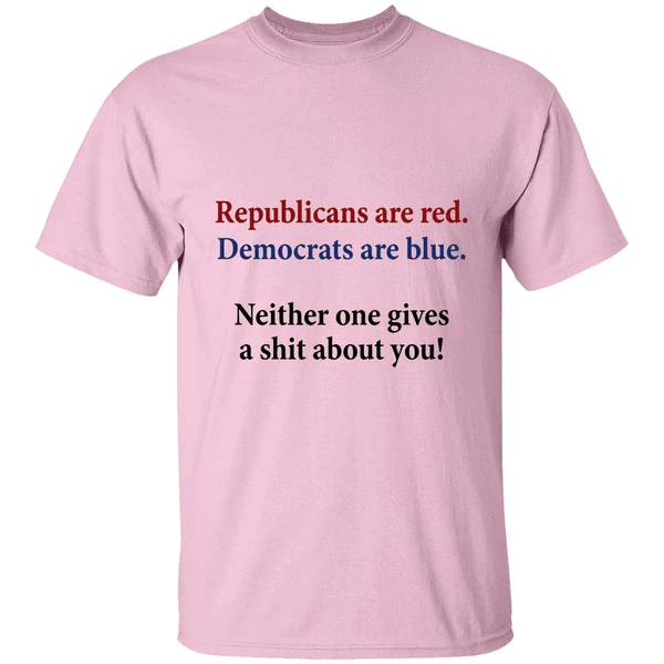 Republicans Are Red Democrats Are Blue Neither One Gives A Shit About You Quote Shirt - Image 2
