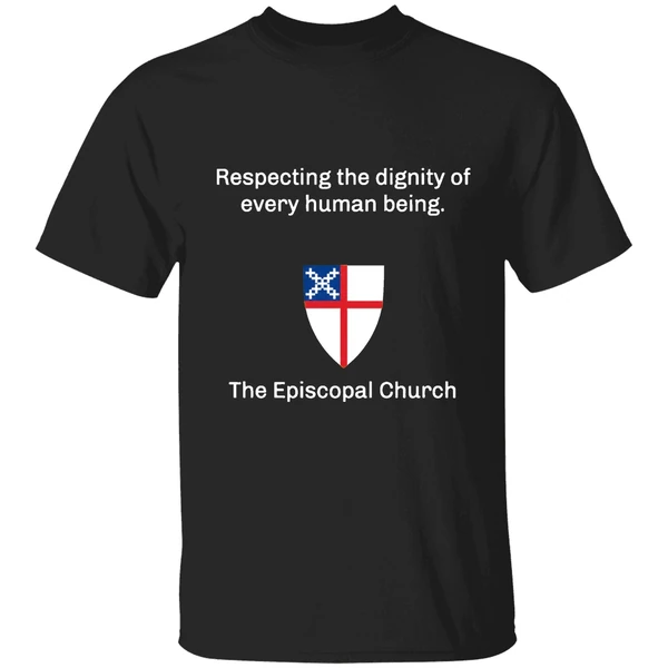 Respecting The Dignity Of Every Human Being The Episcopal Church Shirt
