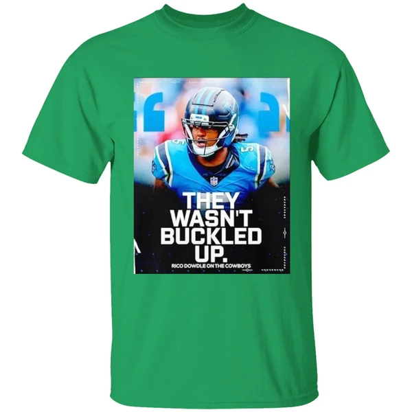 Rico Dowdle Carolina Panthers They Wasnt Buckled Up Shirt - Image 8