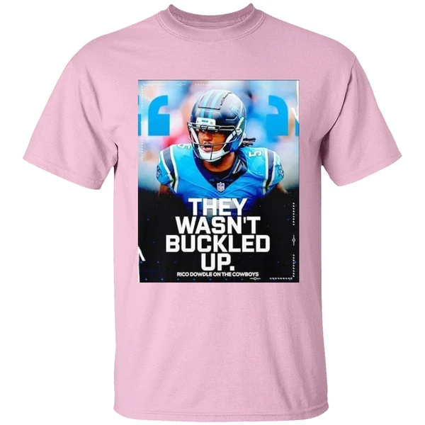 Rico Dowdle Carolina Panthers They Wasnt Buckled Up Shirt - Image 2