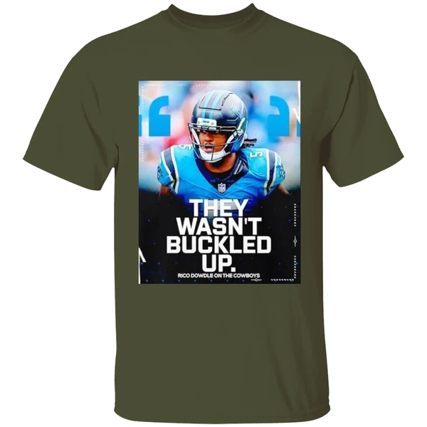 Rico Dowdle Carolina Panthers They Wasnt Buckled Up Shirt - Image 3