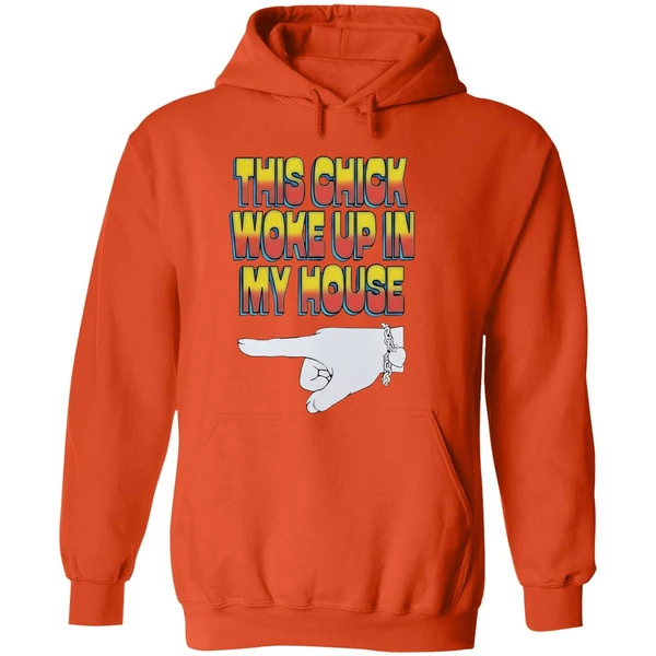 Ride She This Chick Woke Up In My House Hoodie - Image 6