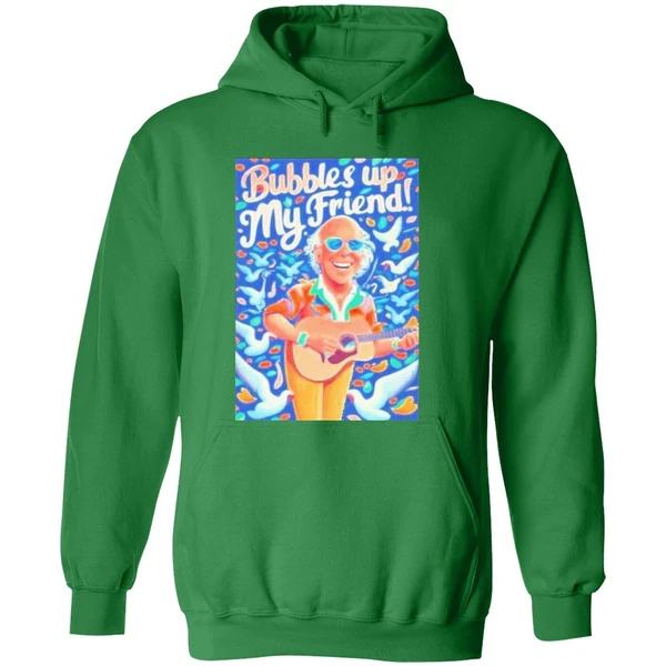 Rip Jimmy Buffett Bubbles Up My Friend Hoodie - Image 2