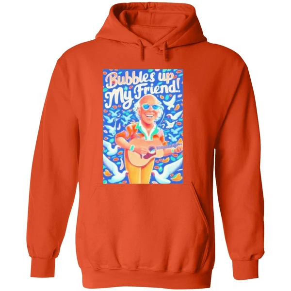 Rip Jimmy Buffett Bubbles Up My Friend Hoodie - Image 6