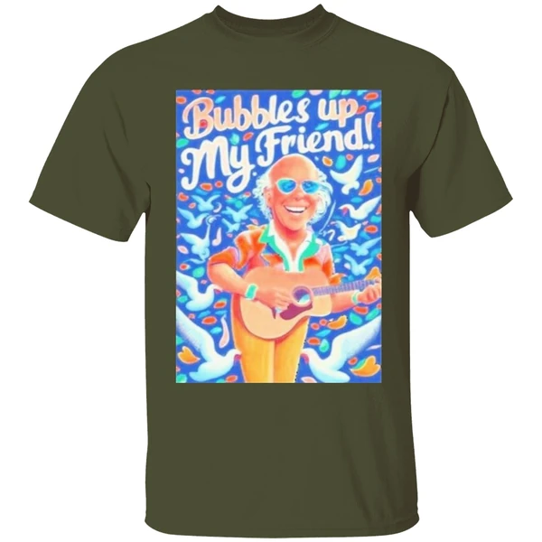 Rip Jimmy Buffett Bubbles Up My Friend Shirt - Image 4