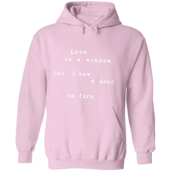 Rkive Love Is A Window But I Saw A Door On Fire Hoodie - Image 5