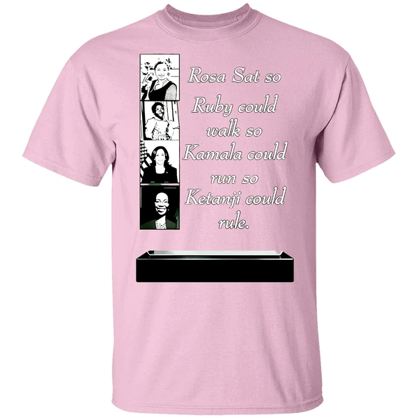 Rosa Sat So Ruby Could Walk So Kamala Could Run So Ketanji Shirt Rosa Sat So Ruby Could Walk So Kamala Could Run So Ketanji Shirt