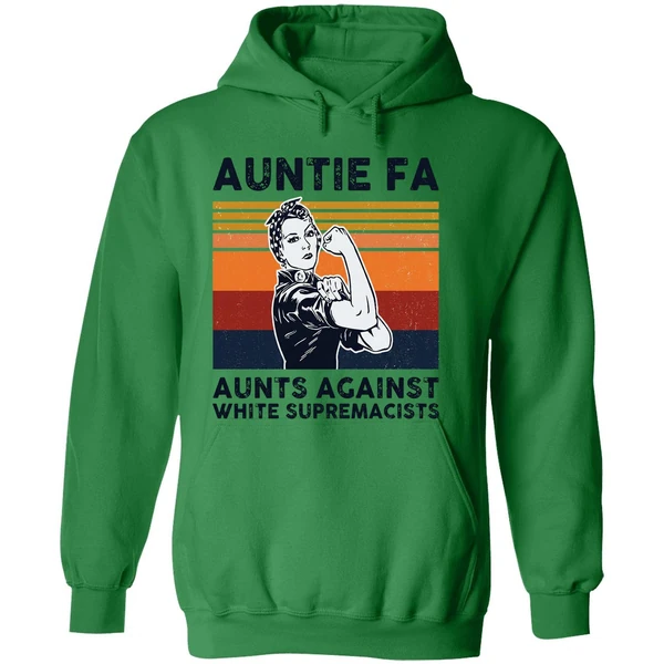 Rosie The Riveter Auntie Fa Aunts Against White Supremacists Hoodie - Image 2