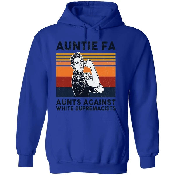 Rosie The Riveter Auntie Fa Aunts Against White Supremacists Hoodie - Image 7