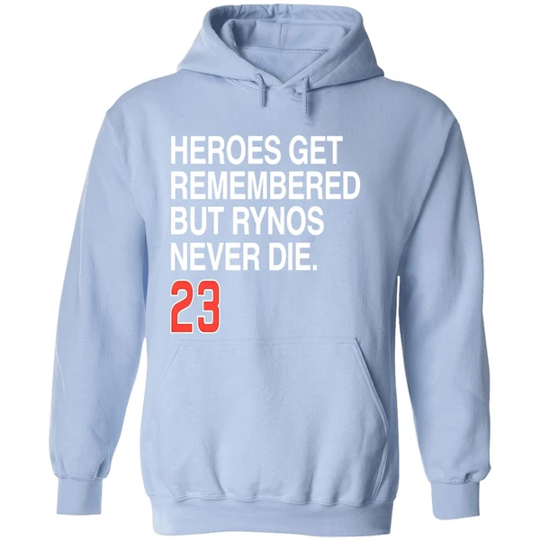 Ryne Sandberg Forever 23 Heroes Get Remembered But Rynos Never Die Hoodie - Image 4