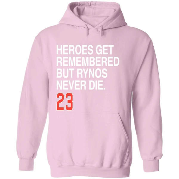 Ryne Sandberg Forever 23 Heroes Get Remembered But Rynos Never Die Hoodie - Image 5
