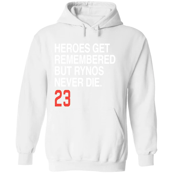 Ryne Sandberg Forever 23 Heroes Get Remembered But Rynos Never Die Hoodie - Image 8