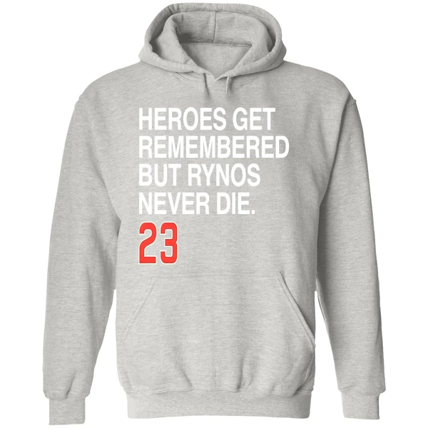 Ryne Sandberg Forever 23 Heroes Get Remembered But Rynos Never Die Hoodie - Image 9