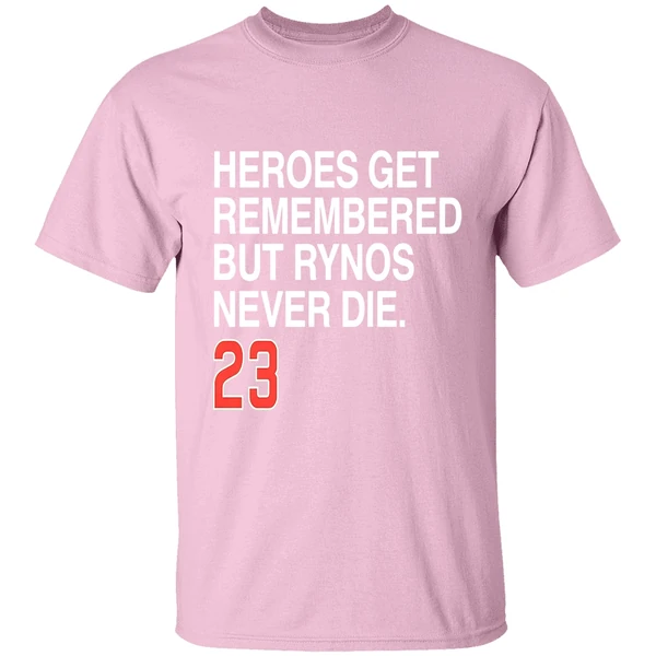 ryne-sandberg-forever-23-heroes-get-remembered-but-rynos-never-die-shirt-lightpink