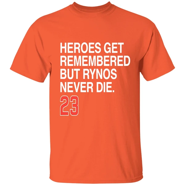 ryne-sandberg-forever-23-heroes-get-remembered-but-rynos-never-die-shirt-orange