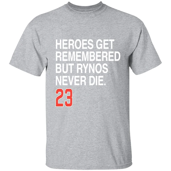 Ryne Sandberg Forever 23 Heroes Get Remembered But Rynos Never Die Shirt - Image 9
