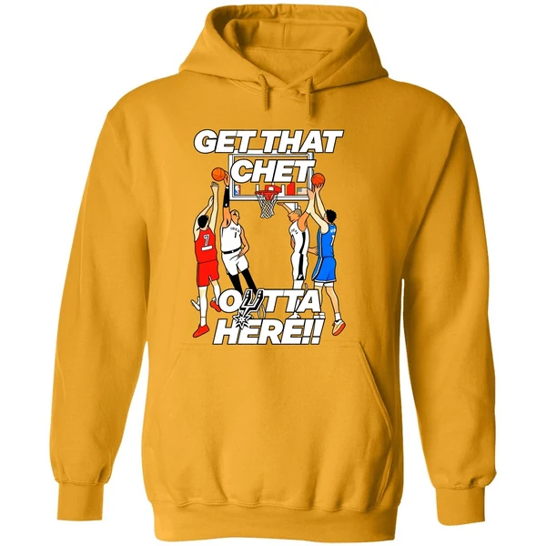 San Antonio Spurs Get That Chet Outta Here Hoodie