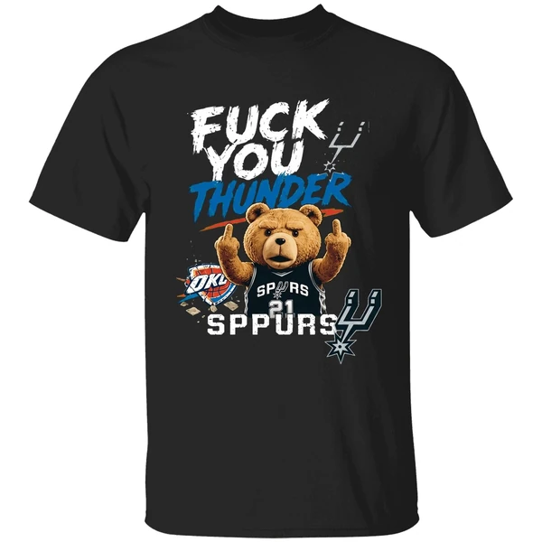 San Antonio Spurs Teddy Bear Middle Finger Fuck You Thunder Shirt