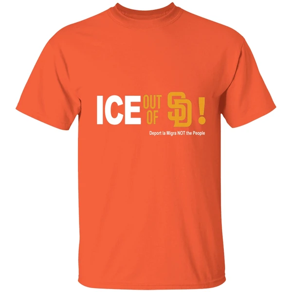 san diego padres ice out of la deport la migra not the people shirt orange