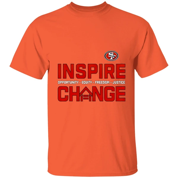 San Francisco 49ers Inspire Change Opportunity Equity Freedom Justice Opportunity Shirt - Image 6
