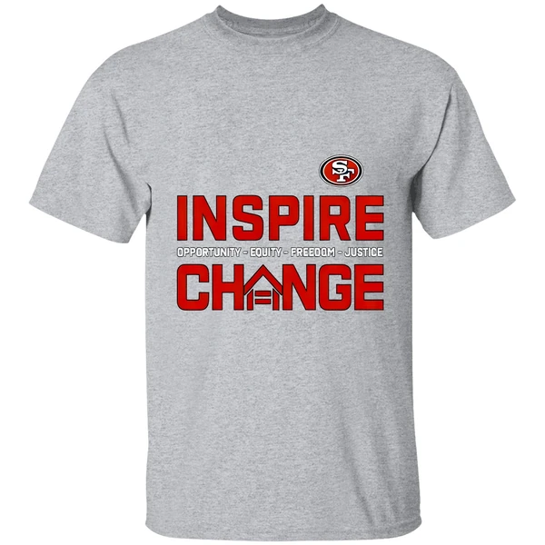 San Francisco 49ers Inspire Change Opportunity Equity Freedom Justice Opportunity Shirt - Image 9