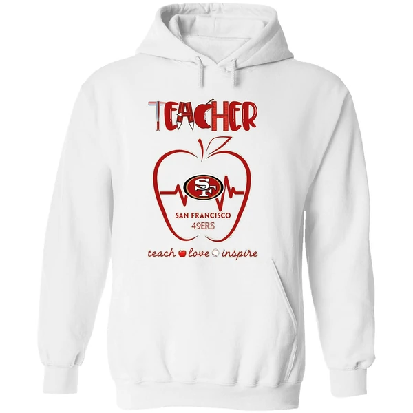 San Francisco 49ers Teacher Apple Teach Love Inspire Hoodie - Image 8