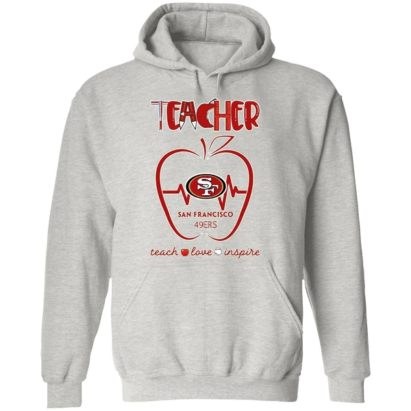 San Francisco 49ers Teacher Apple Teach Love Inspire Hoodie - Image 9
