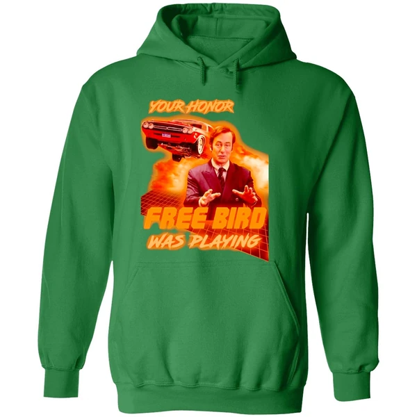Saul Goodman Your Honor Free Bird Was Playing Hoodie - Image 2