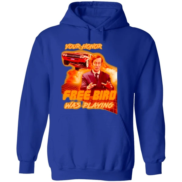 Saul Goodman Your Honor Free Bird Was Playing Hoodie - Image 7