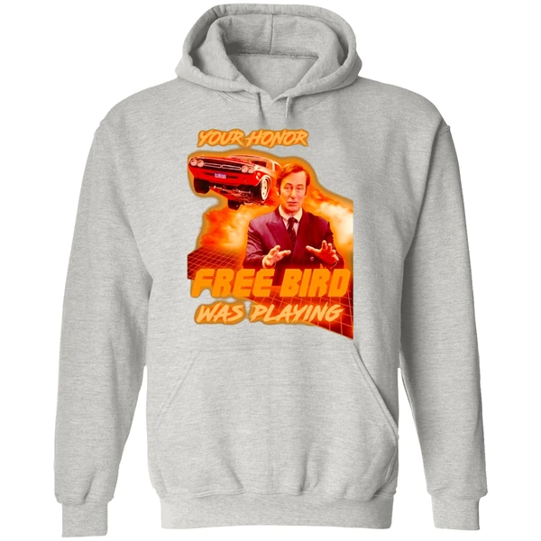 Saul Goodman Your Honor Free Bird Was Playing Hoodie - Image 9