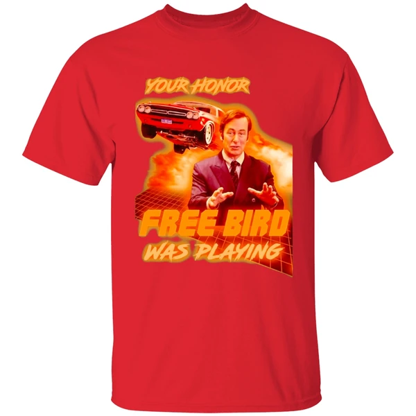 Saul Goodman Your Honor Free Bird Was Playing Shirt - Image 7