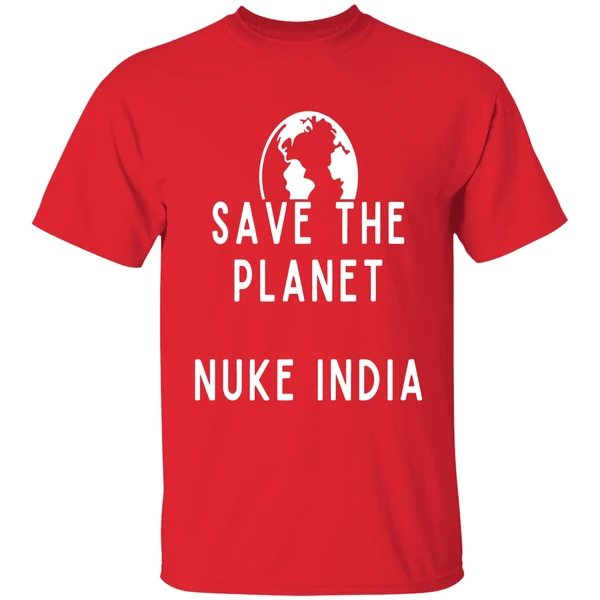 Save The Planet Nuke India Shirt - Image 7