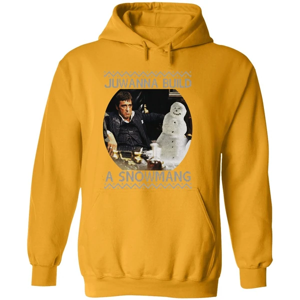 Scarface Juwanna Build A Snowman Christmas Hoodie