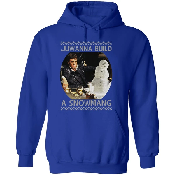 Scarface Juwanna Build A Snowman Christmas Hoodie - Image 7