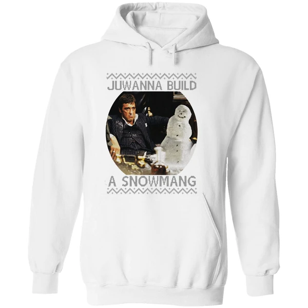 Scarface Juwanna Build A Snowman Christmas Hoodie - Image 8